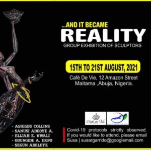 AND IT BECAME REALITY EXHIBITION BY LAGOS SCULPTORS
